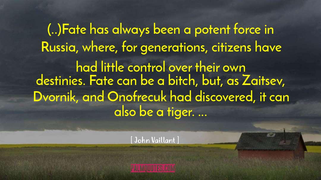 Ivica Za Vrtove quotes by John Vaillant