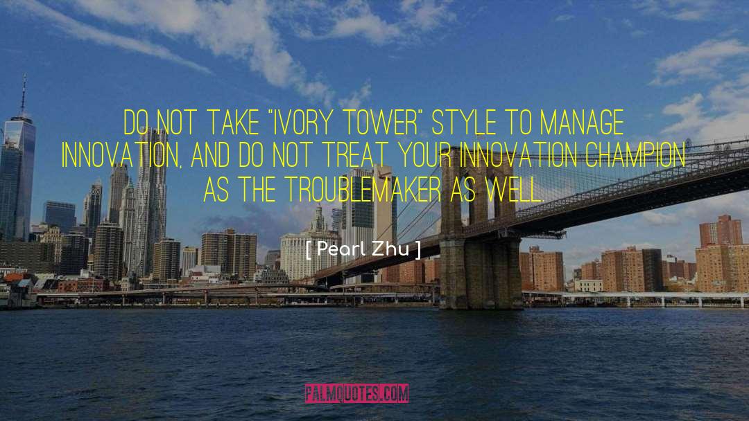 Ivory Tower quotes by Pearl Zhu