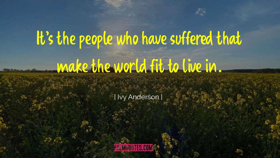 Ivy League quotes by Ivy Anderson