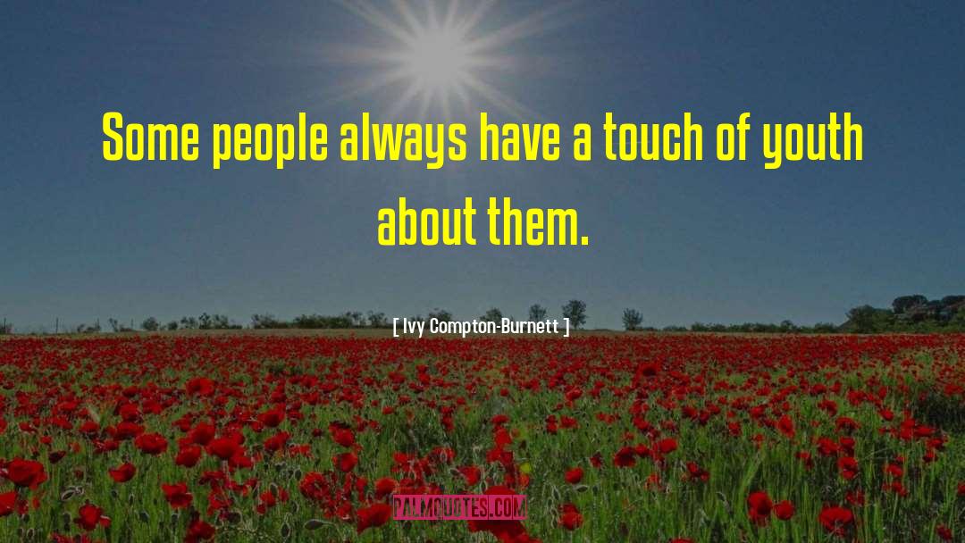 Ivy quotes by Ivy Compton-Burnett