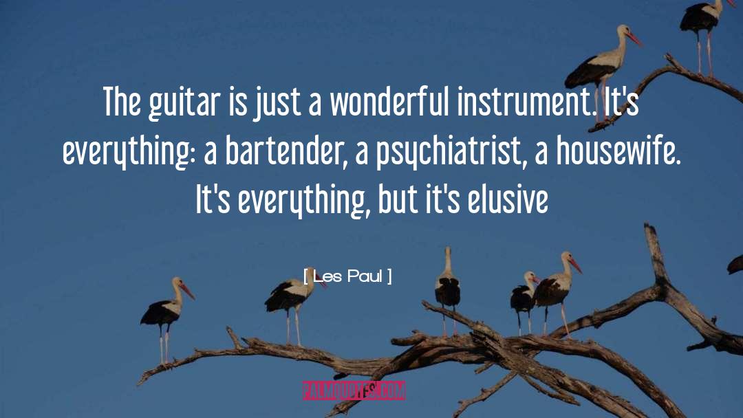 Iwanicki Psychiatrist quotes by Les Paul