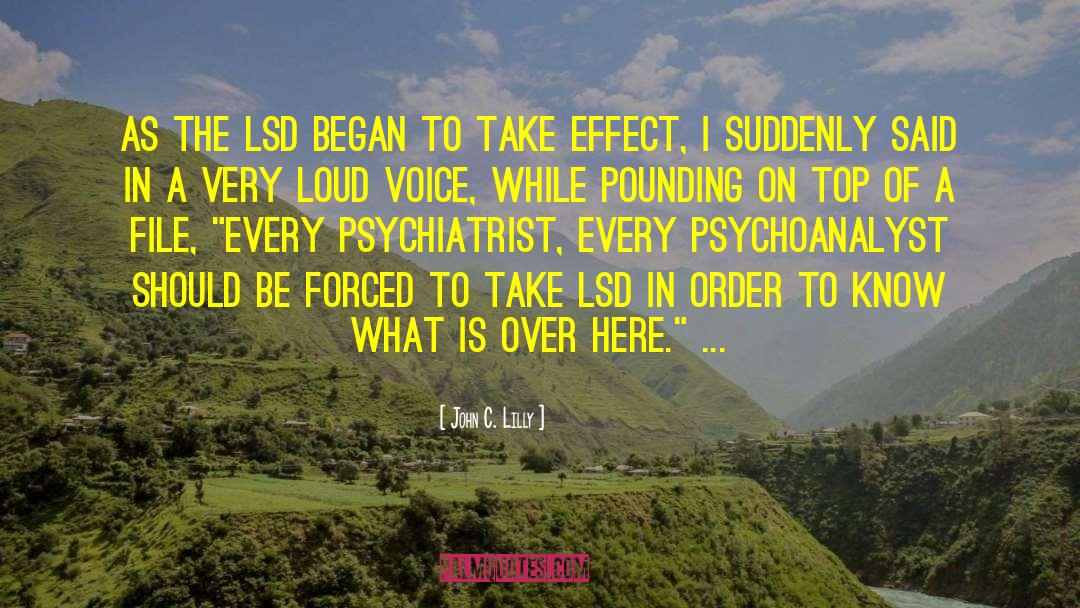 Iwanicki Psychiatrist quotes by John C. Lilly