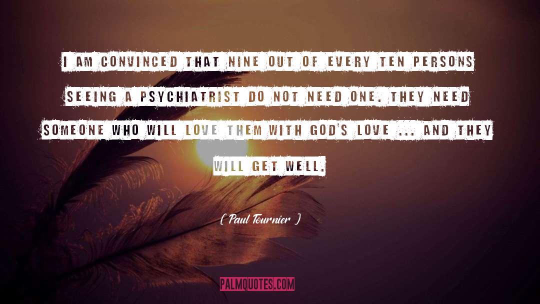 Iwanicki Psychiatrist quotes by Paul Tournier