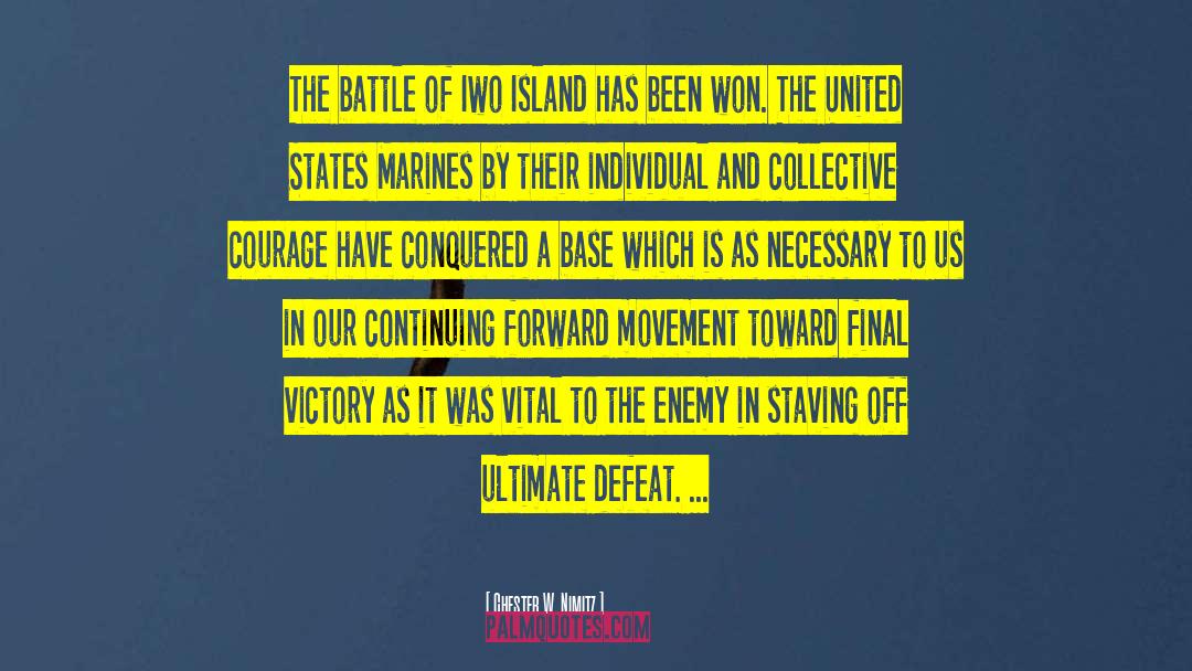 Iwo Jima quotes by Chester W. Nimitz