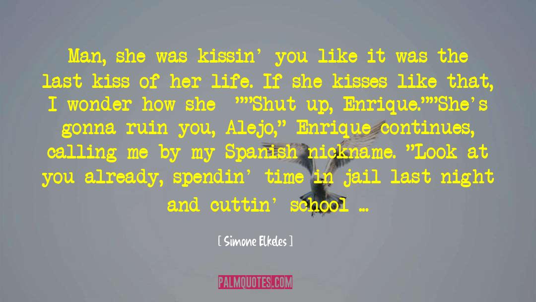 Ixchel Spanish School quotes by Simone Elkeles