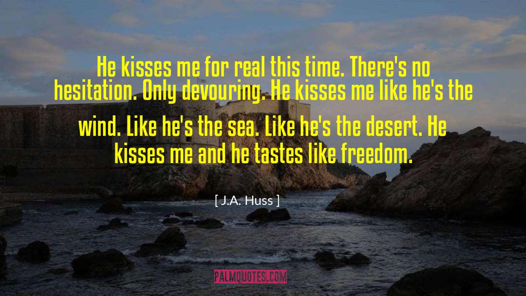 J A Huss quotes by J.A. Huss