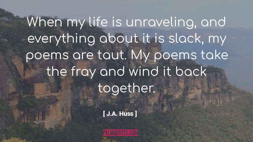 J A Huss quotes by J.A. Huss