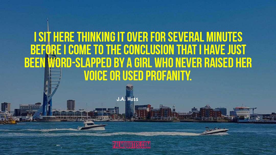 J A Huss quotes by J.A. Huss