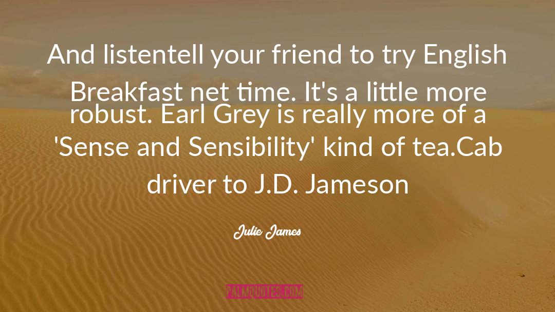 J D Jameson quotes by Julie James