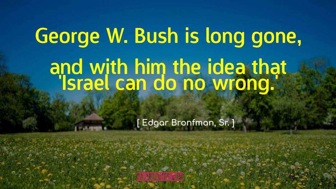 J Edgar Hoover quotes by Edgar Bronfman, Sr.