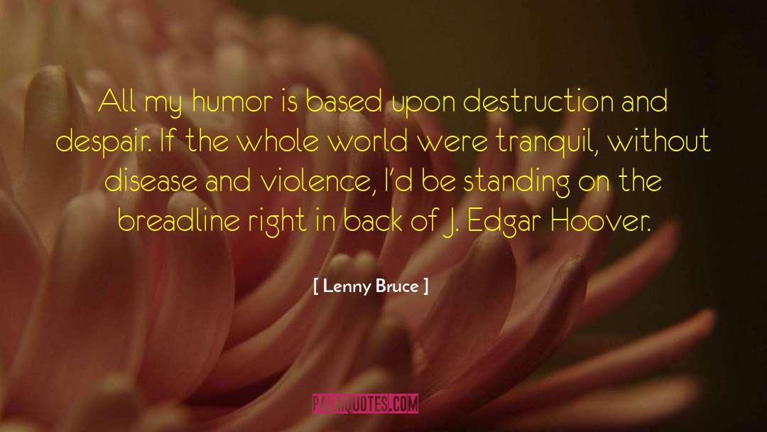 J Edgar Hoover quotes by Lenny Bruce