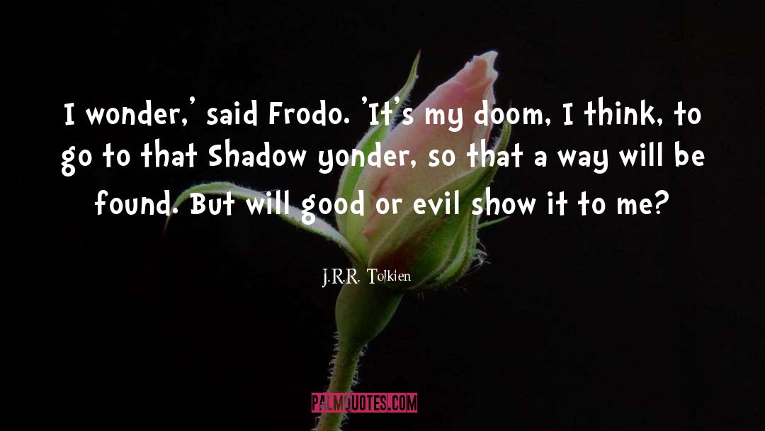 J R R Tolkin quotes by J.R.R. Tolkien