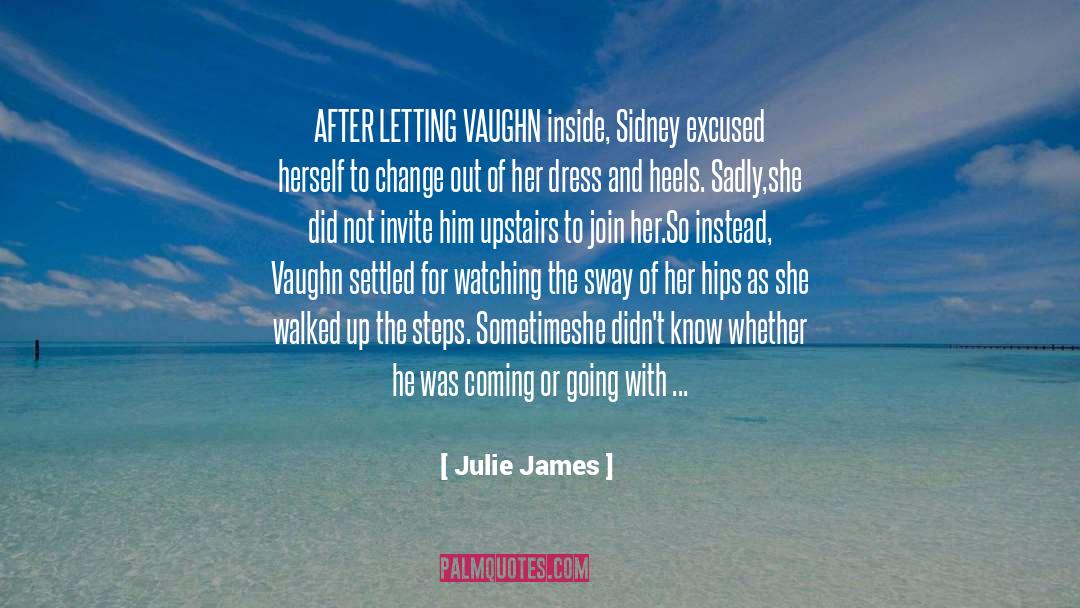 J Vaughn quotes by Julie James