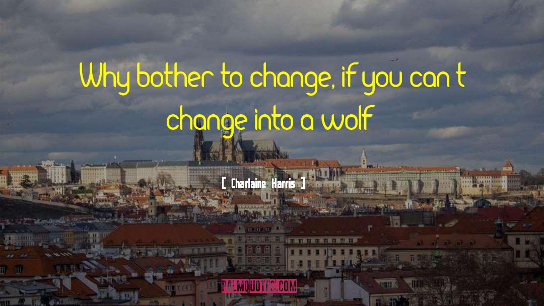 J Wolf quotes by Charlaine Harris