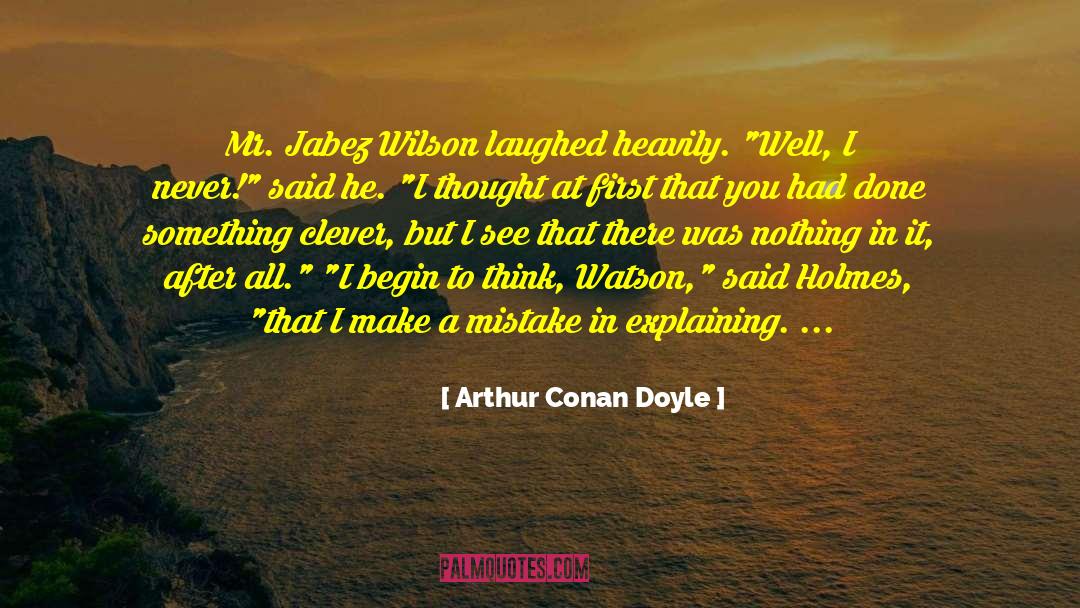 Jabez quotes by Arthur Conan Doyle