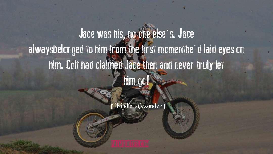 Jace quotes by Kindle Alexander