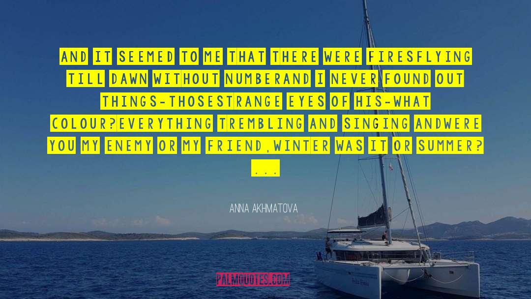 Jacin And Winter quotes by Anna Akhmatova