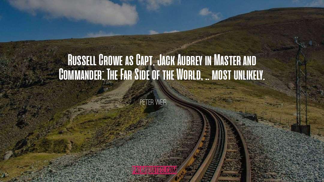 Jack Aubrey quotes by Peter Weir