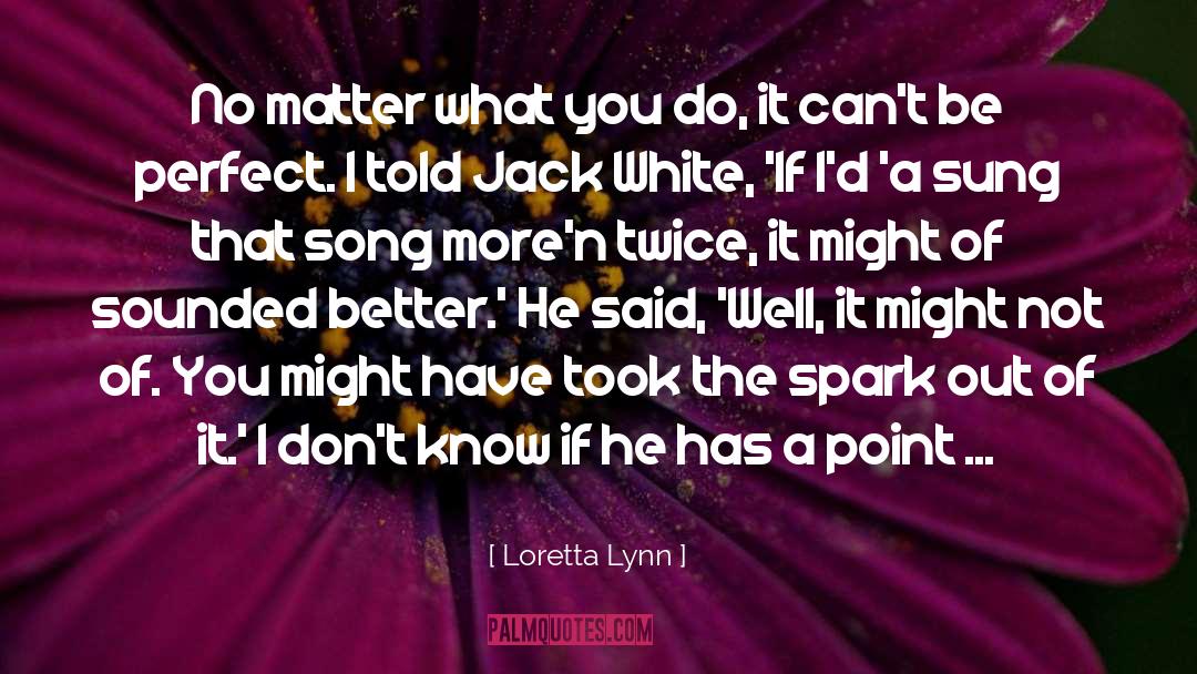 Jack Barak quotes by Loretta Lynn