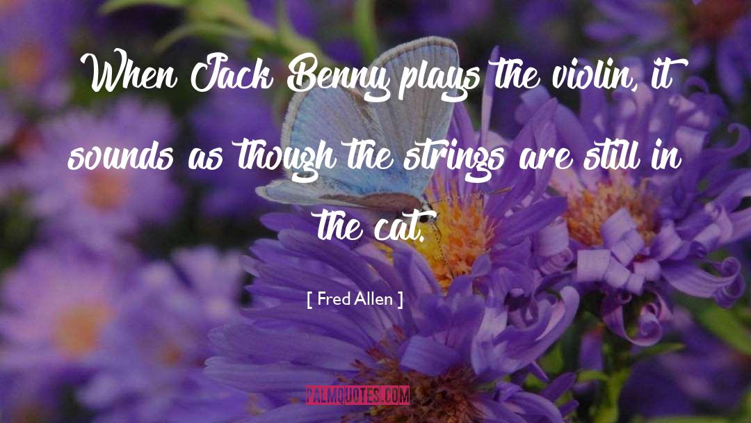 Jack Benny Show Rochester quotes by Fred Allen