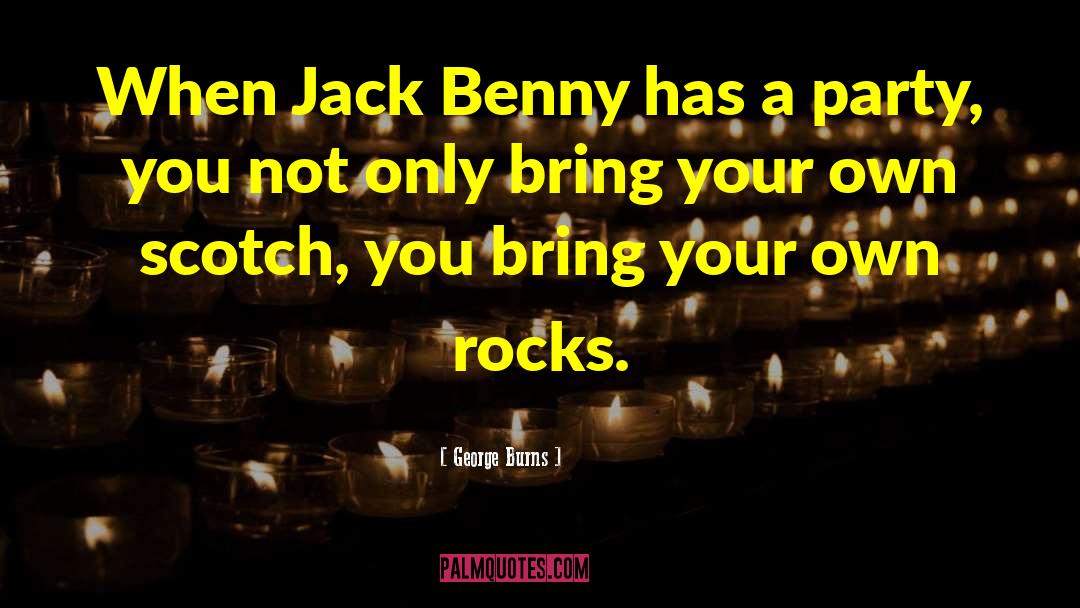 Jack Benny Show Rochester quotes by George Burns