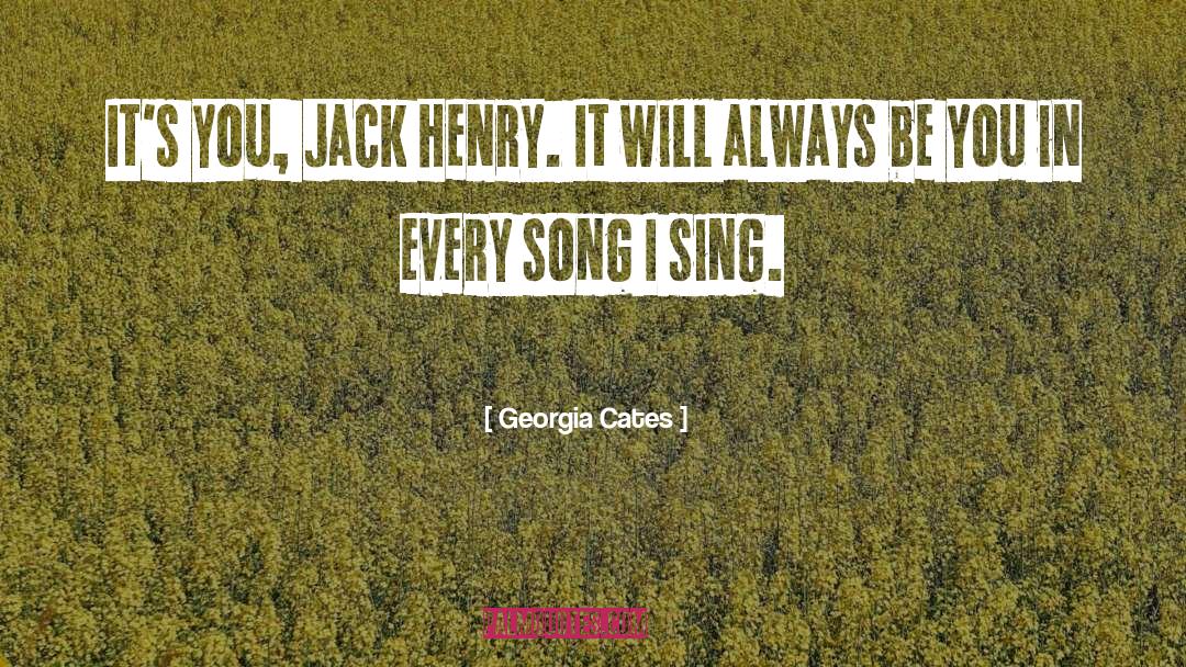 Jack Henry quotes by Georgia Cates