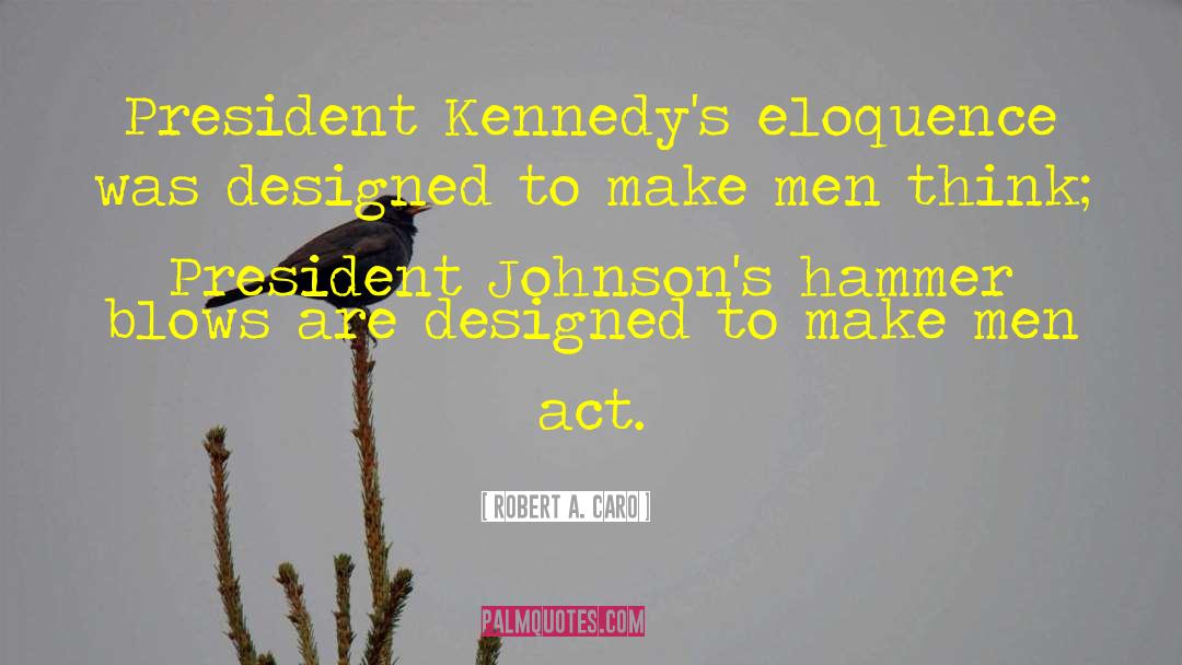 Jack Kennedy quotes by Robert A. Caro