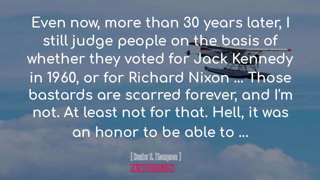 Jack Kennedy quotes by Hunter S. Thompson