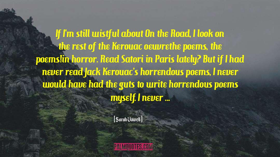 Jack Kerouac On The Road quotes by Sarah Vowell