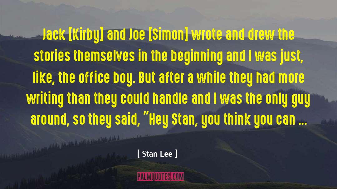 Jack Kirby quotes by Stan Lee