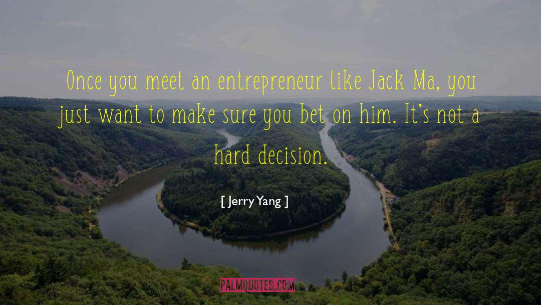 Jack Ma Entrepreneur quotes by Jerry Yang