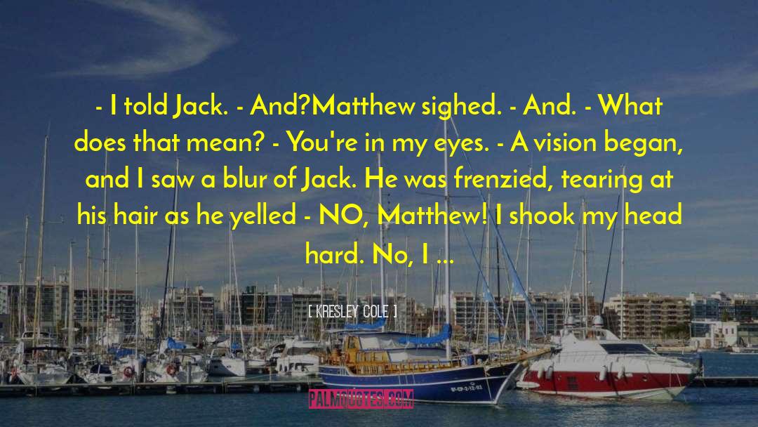 Jack Mclachlan quotes by Kresley Cole