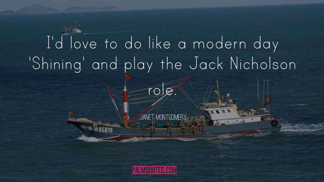 Jack Nicholson quotes by Janet Montgomery