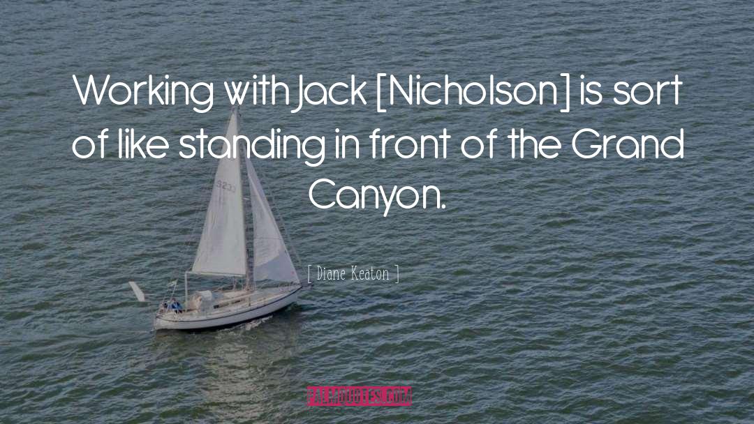 Jack Nicholson quotes by Diane Keaton