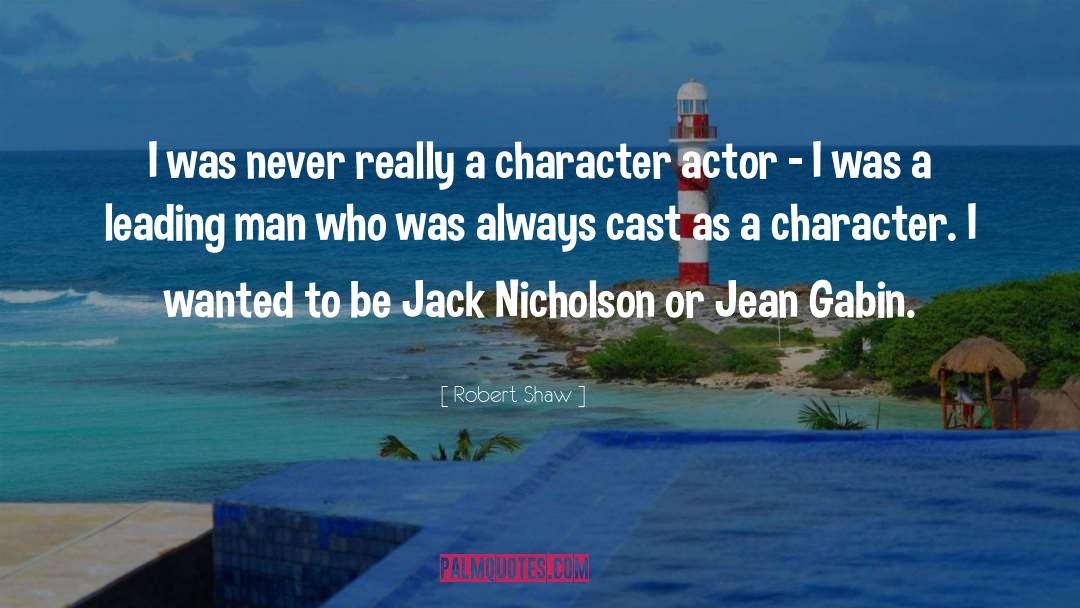 Jack Nicholson quotes by Robert Shaw
