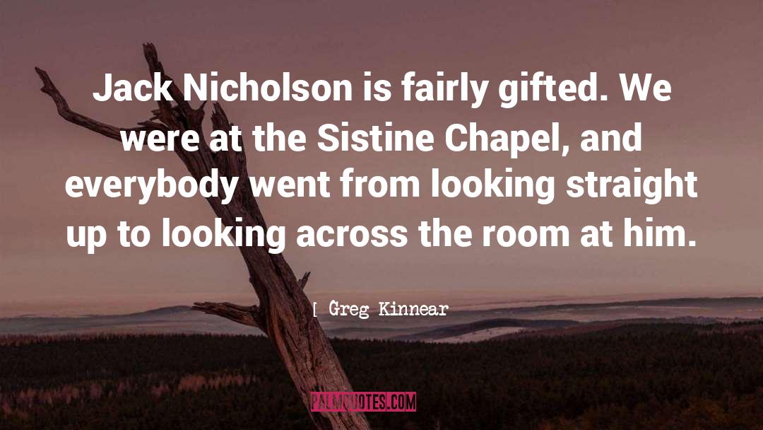 Jack Nicholson quotes by Greg Kinnear