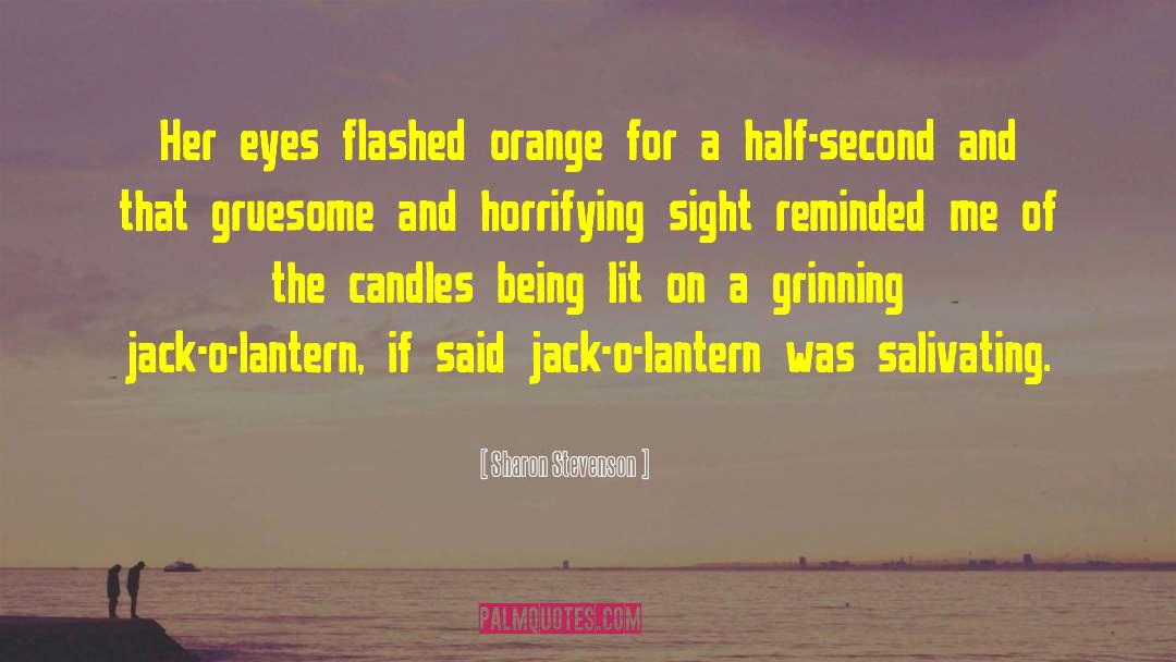 Jack O Lantern quotes by Sharon Stevenson