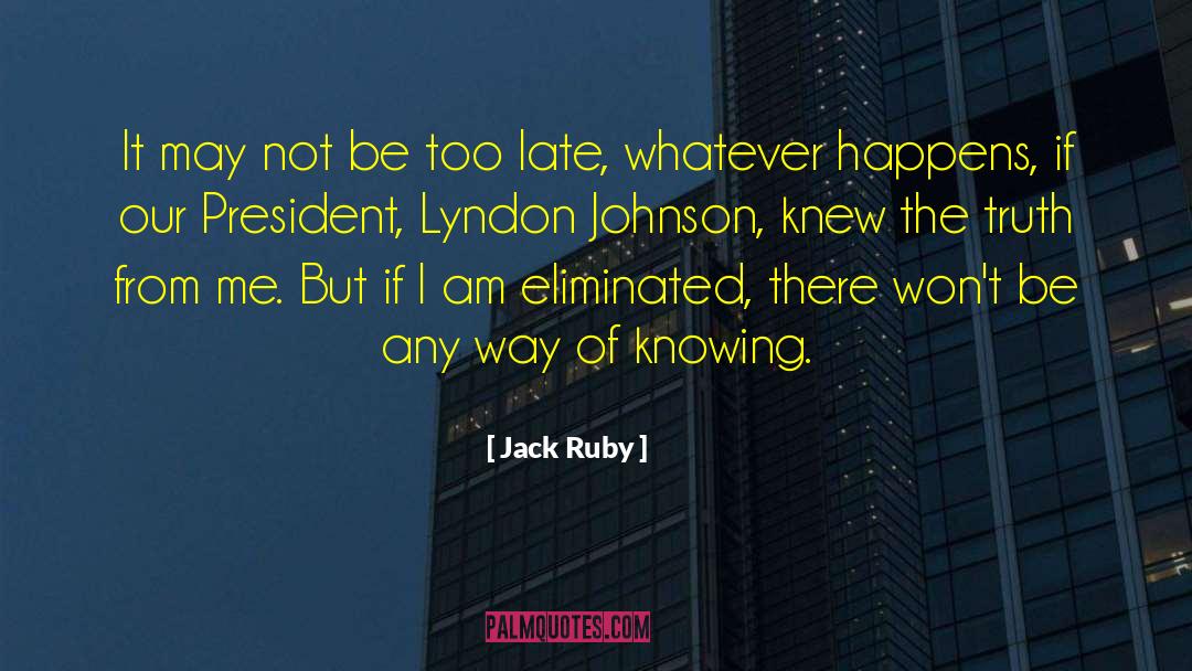 Jack Ruby quotes by Jack Ruby