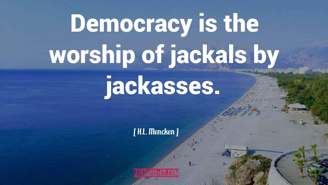 Jackals quotes by H.L. Mencken