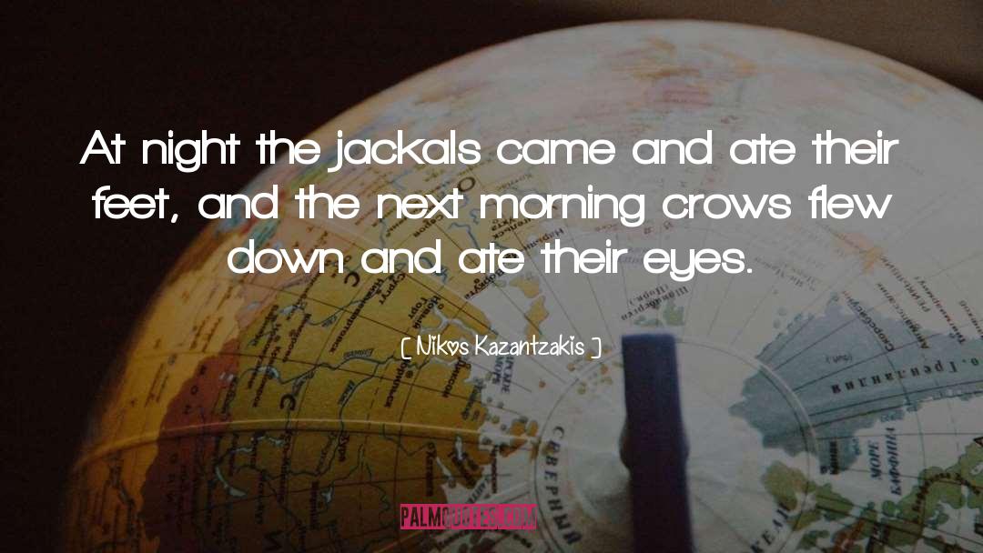 Jackals quotes by Nikos Kazantzakis