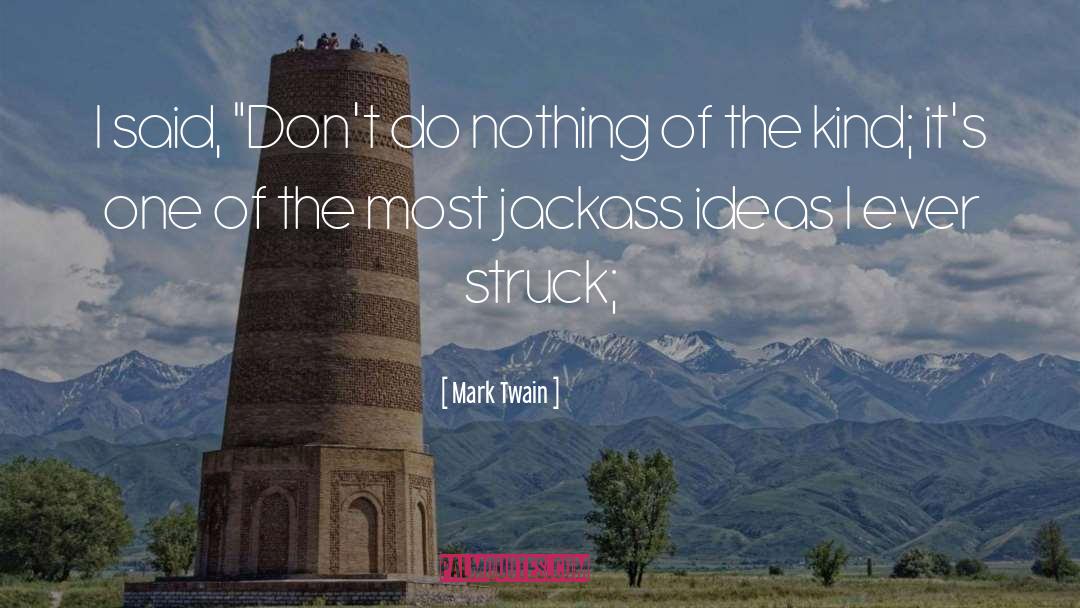 Jackass quotes by Mark Twain