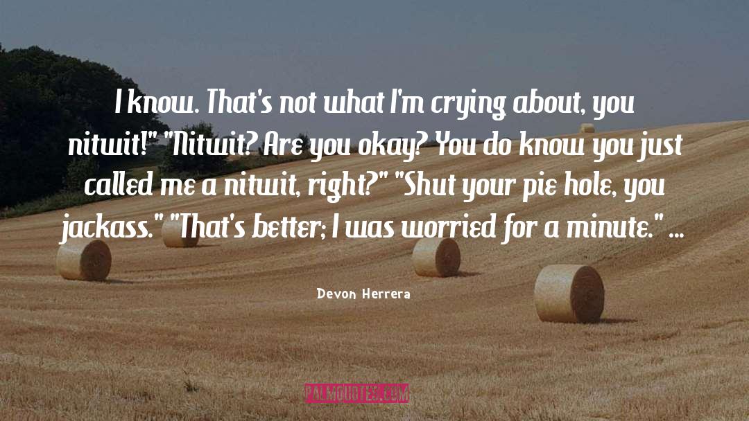 Jackass quotes by Devon Herrera