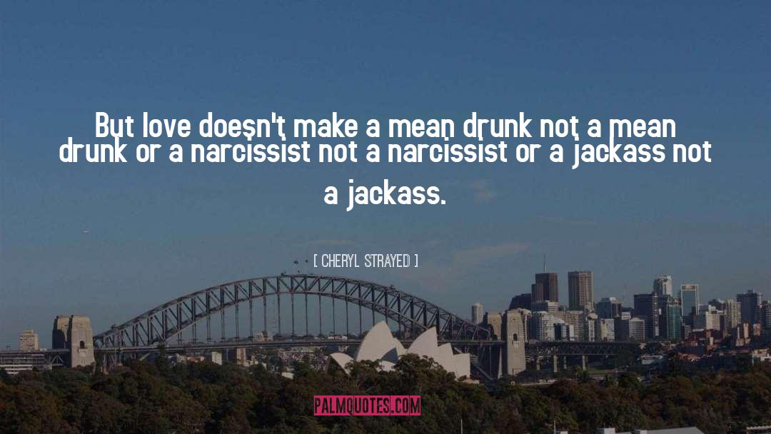 Jackass quotes by Cheryl Strayed