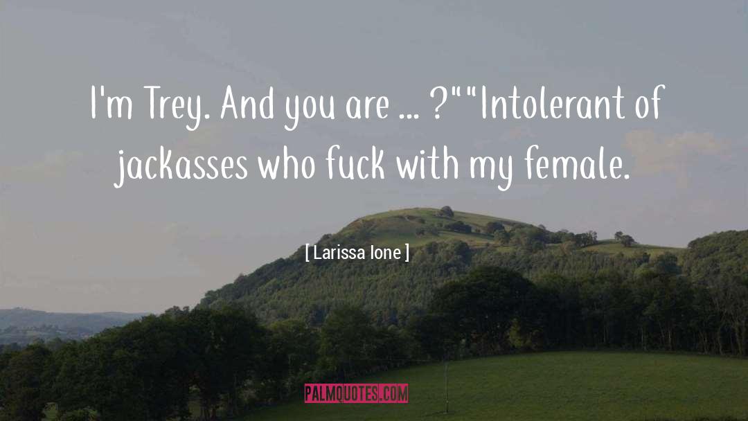 Jackasses quotes by Larissa Ione