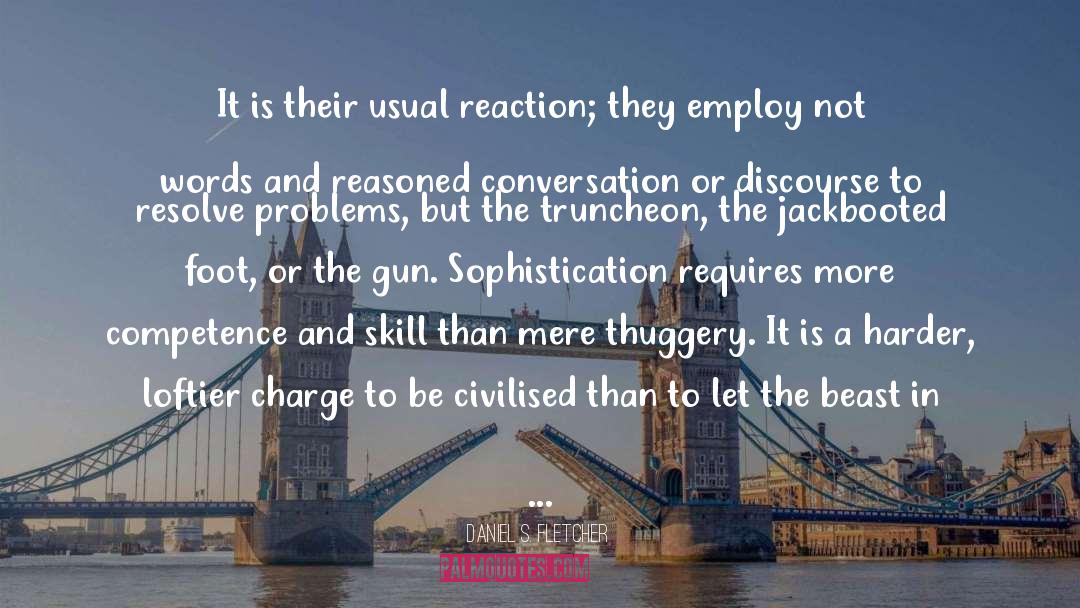 Jackboot Britain quotes by Daniel S. Fletcher