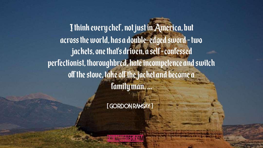 Jackets quotes by Gordon Ramsay