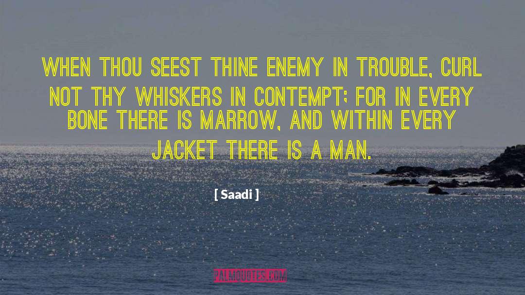 Jackets quotes by Saadi