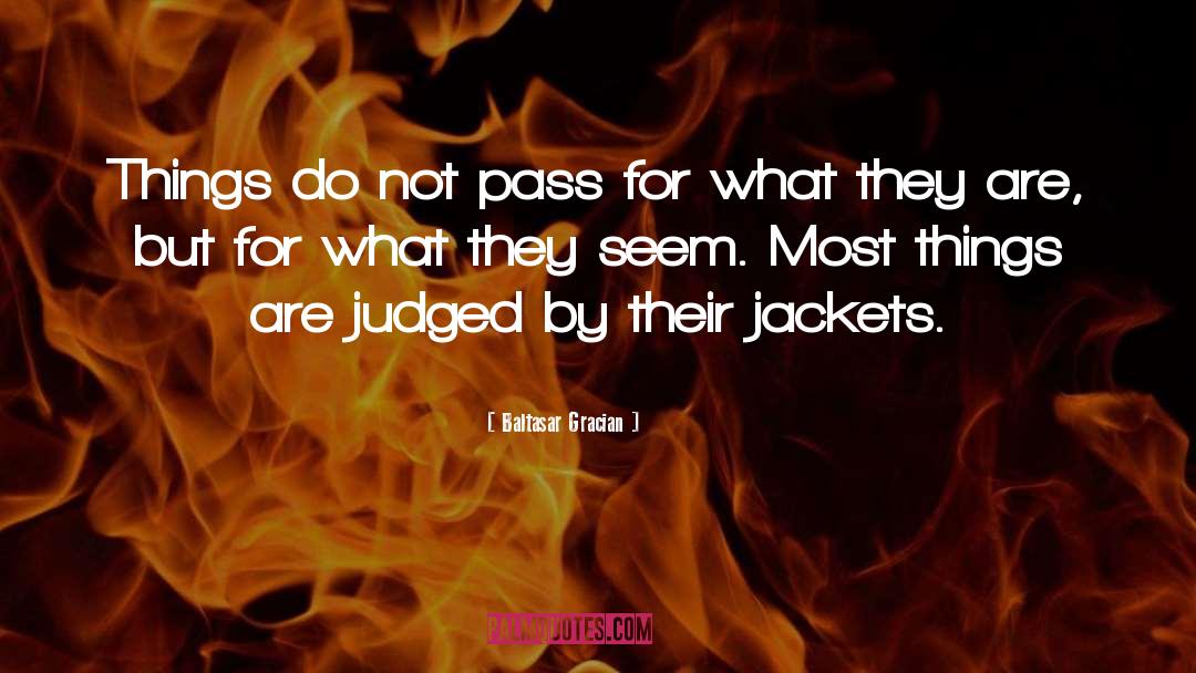 Jackets quotes by Baltasar Gracian