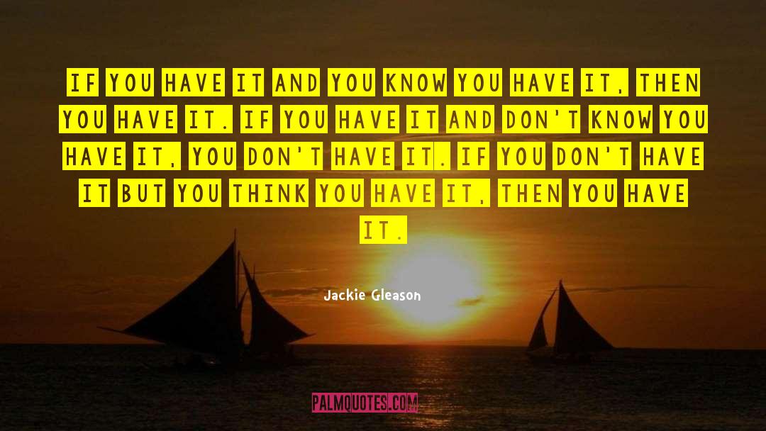 Jackie Gleason Show quotes by Jackie Gleason