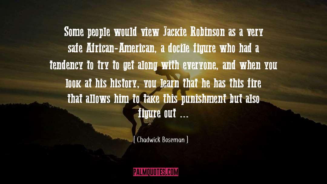 Jackie quotes by Chadwick Boseman